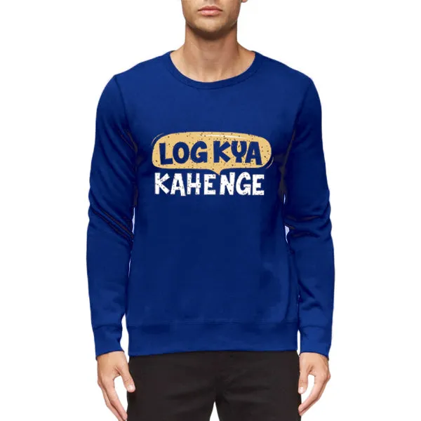 Log Kya Kahenge Printed Winter Sweatshirt Blue For Unisex